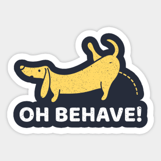 Oh Behave Sticker